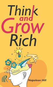 Title: Think and Grow Rich, Author: Napolean Hill
