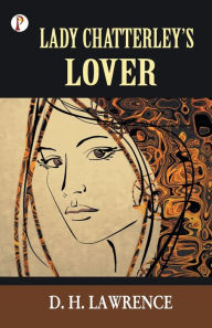 Title: Lady Chatterly's Lover, Author: D. H. Lawrence