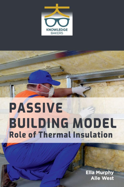 Passive Building Model: Role of Thermal Insulation