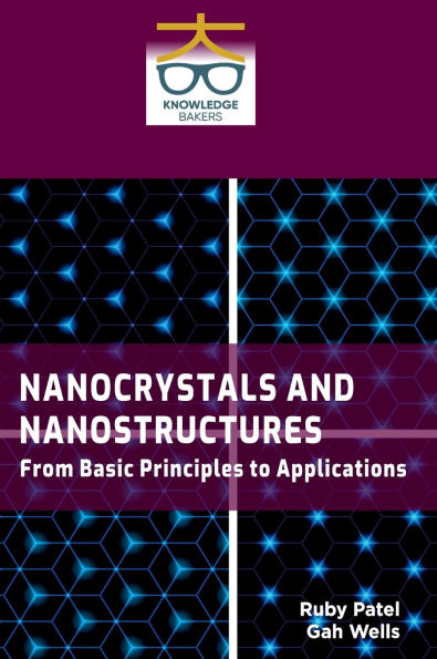 Nanocrystals and Nanostructures: From Basic Principles to Applications