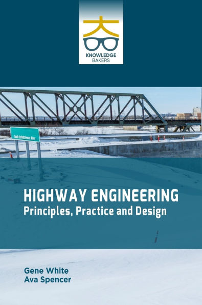Highway Engineering: Principles Practice and Design