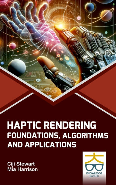 Haptic Rendering: Foundations Algorithms and Applications