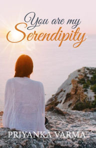 Title: You are My Serendipity, Author: Priyanka Varma