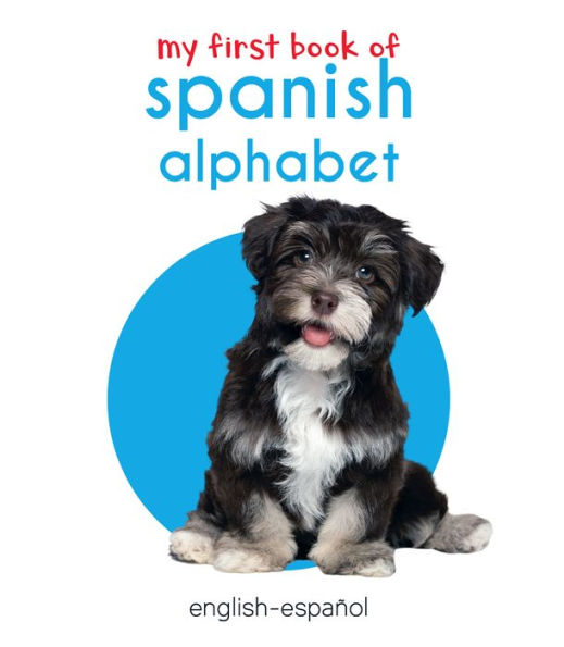 My First Book of Alphabet - Alfabeto: My First English - Spanish Board Book