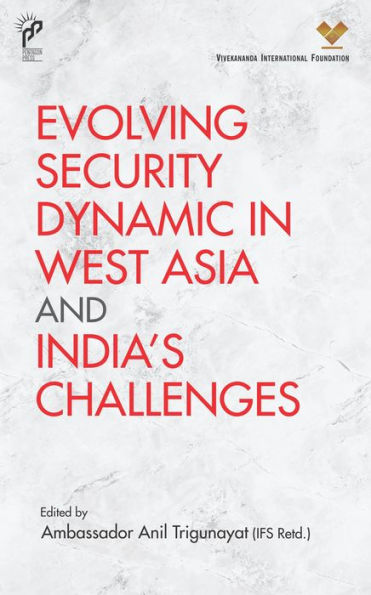 Evolving Security Dynamic in West Asia and India's Challenges