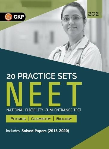 NEET 2021 - 20 Practice Sets (Includes Solved Papers 2013-2020)