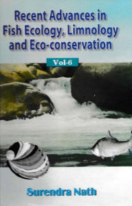 Title: Recent Advances In Fish Ecology, Limnology And Eco-Conservation, Author: Surendra Nath