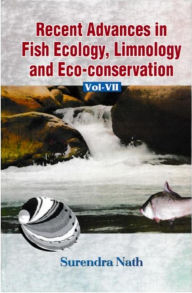 Title: Recent Advances In Fish Ecology, Limnology And Eco-Conservation, Author: Surendra Nath