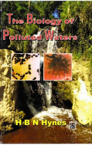 Title: The Biology Of Polluted Waters, Author: H.B.N. HYNES