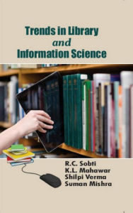 Title: Trends In Library And Information Science, Author: R.C. Sobti