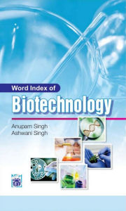 Title: Word Index Of Biotechnology, Author: ANUPAM SINGH