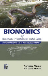 Title: Bionomics Of Monopterus Cuchia, Author: Narendra Mishra