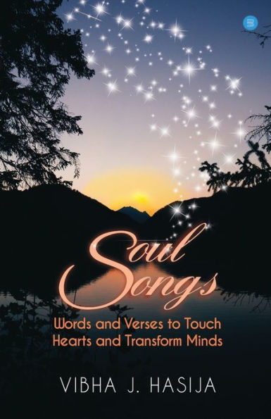 SoulSongs - Words and Verses to Touch Hearts and Transform Minds.