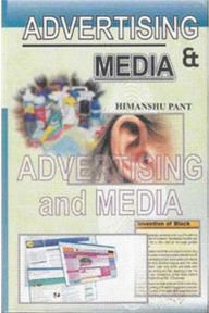 Title: Advertising and Media, Author: Himanshu Pant