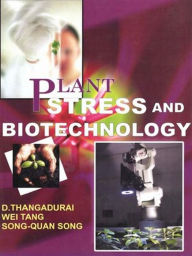 Title: Plant, Stress and Biotechnology, Author: D Thangadurai