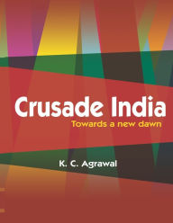 Title: Crusade India, Author: K.C. Agrawal