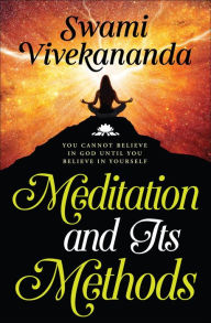 Title: Meditation and Its Methods, Author: Swami Vivekananda