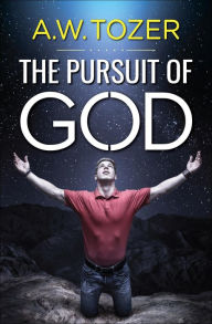 Title: The Pursuit of God, Author: AW Tozer