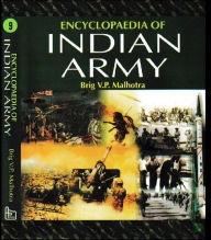 Title: Encyclopaedia of Indian Army (India's Defence Related Treaties and Issues), Author: Brig V P Malhotra