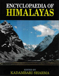 Title: Encyclopaedia of Himalayas (Understanding Himalayas), Author: Kadambari Sharma