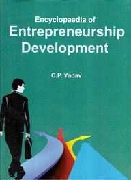 Title: Encyclopaedia of Entrepreneurship Development (Entrepreneurship: Theory and Practice), Author: C. Yadav