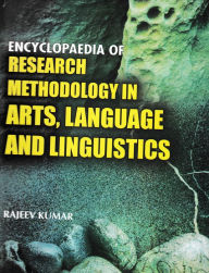 Title: Encyclopaedia of Research Methodology in Arts, Language and Linguistics, Author: Rajeev Kumar