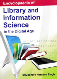 Title: Encyclopaedia of Library and Information Science in the Digital Age, Author: Bhupendra Singh