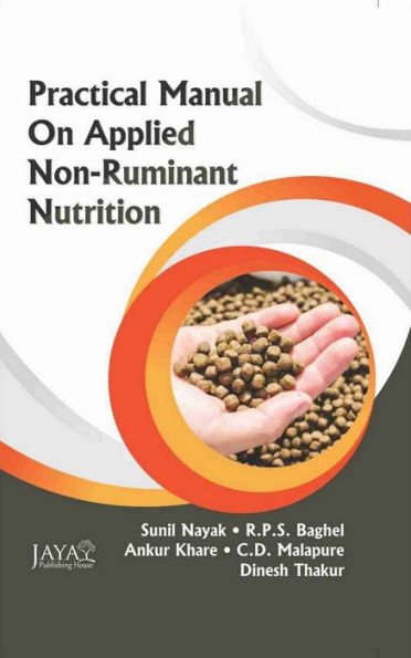 Practical Manual On Applied Non-Ruminant Nutrition (As per New VCIMSVE Regulations, 2016)