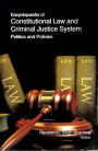 Encyclopaedia of Constitutional Law and Criminal Justice System Politics and Policies (Introduction To Criminal Justice System)