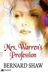 Title: Mrs. Warren's Profession, Author: Bernard Shaw