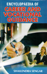 Title: Encyclopaedia of Carrier and Vocational Guidance (Journalism, Advertisement and Public Relations), Author: Shailendra Sengar