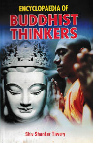 Title: Encyclopaedia of Buddhist Thinkers, Author: Shiv Shanker Tiwary