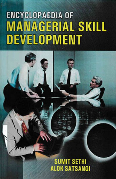 Encyclopaedia Of Managerial Skill Development