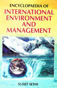 Title: Encyclopaedia of International Environment and Management, Author: Sumit Sethi