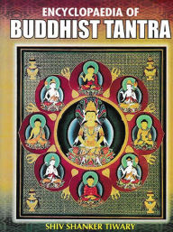 Title: Encyclopaedia Of Buddhist Tantra, Author: Shiv Shanker Tiwary