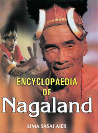 Title: Encyclopaedia of Nagaland, Author: Lima Sasai Aier