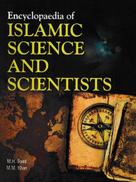 Title: Encyclopaedia Of Islamic Science And Scientists (Islamic Science: Application), Author: M.H. Syed