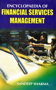 Title: Encyclopaedia of Financial Services Management, Author: Sandeep Sharma
