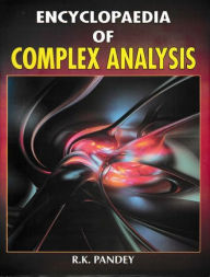 Title: Encyclopaedia of Complex Analysis, Author: R. K. Pandey