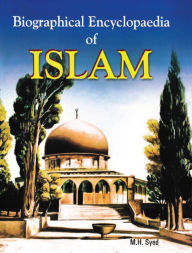 Title: Biographical Encyclopaedia of Islam, Author: M.H. Syed