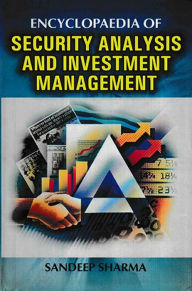 Title: Encyclopaedia Of Security Analysis And Investment Management, Author: Sandeep Sharma