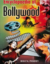 Title: Encyclopaedia of Bollywood, Author: Ravi N. Pandey