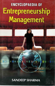 Title: Encyclopaedia of Entrepreneurship Management, Author: Sandeep Sharma