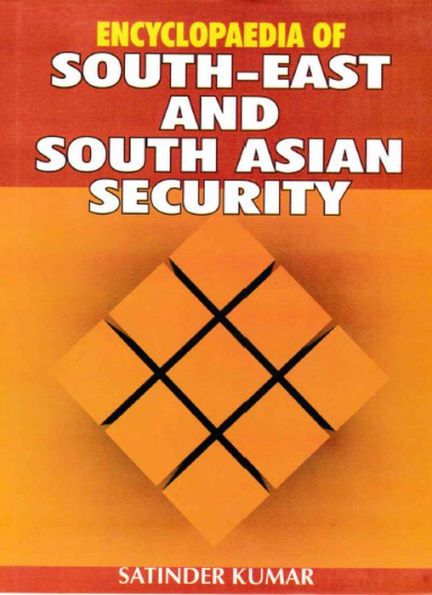 Encyclopaedia of South-East and South Asian Security