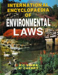 Title: International Encyclopaedia of Environmental Laws (1988-1992), Author: P C Sinhae