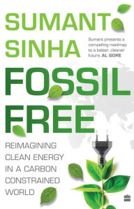 Title: Fossil Free: Reimagining Clean Energy in a Carbon-Constrained World, Author: No Author