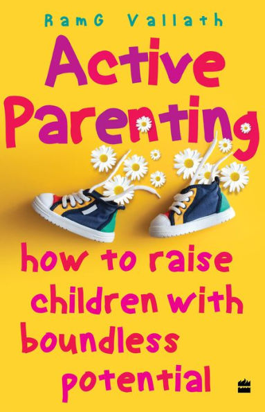 Active Parenting: How to Raise Your Child Be Positive