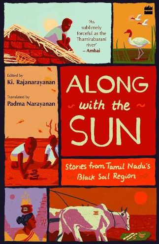 Along with the Sun: Stories from Tamil Nadu's Black Soil Region