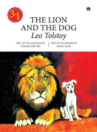 Title: The Lion and the Dog, Author: Leo Tolstoy