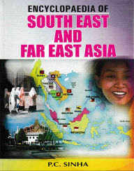 Title: Encyclopaedia of South East And Far East Asia, Author: P. C. Sinha